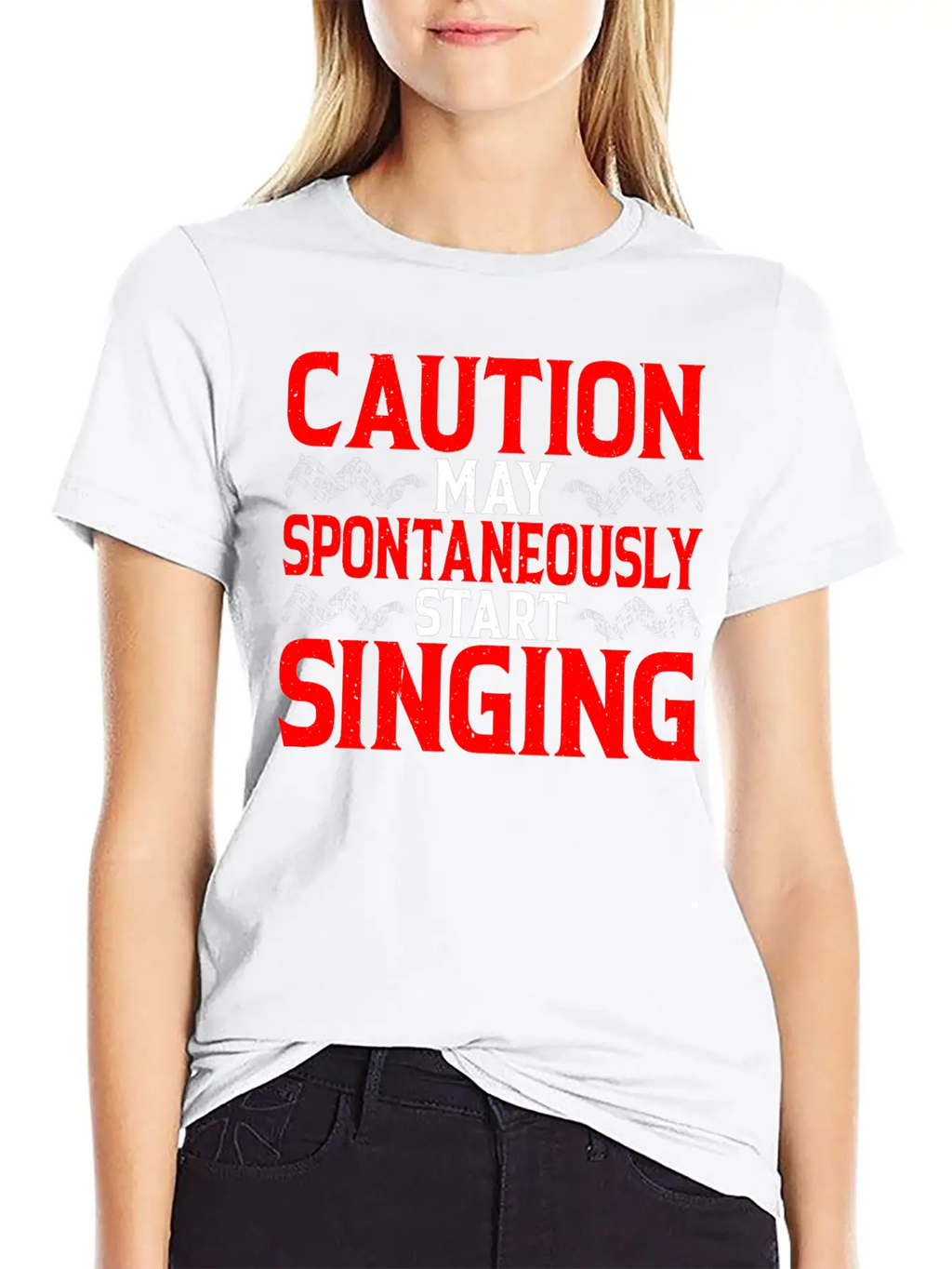 Caution, May Spontaneously Start Singing 4 Modern Fit Casual T-Shirt – Clean And Versatile Design