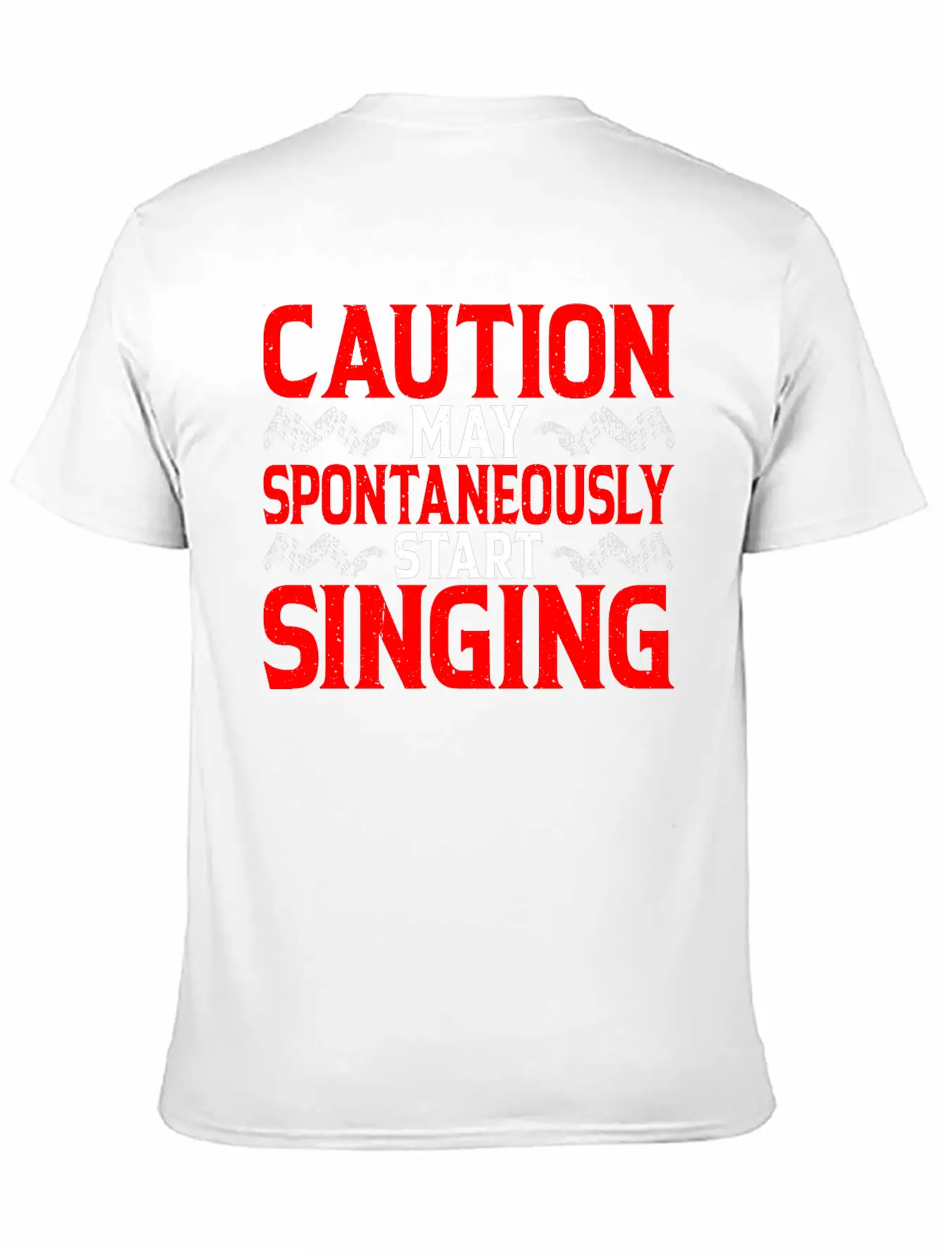 Caution, May Spontaneously Start Singing 4 Modern Fit Casual T-Shirt – Clean And Versatile Design