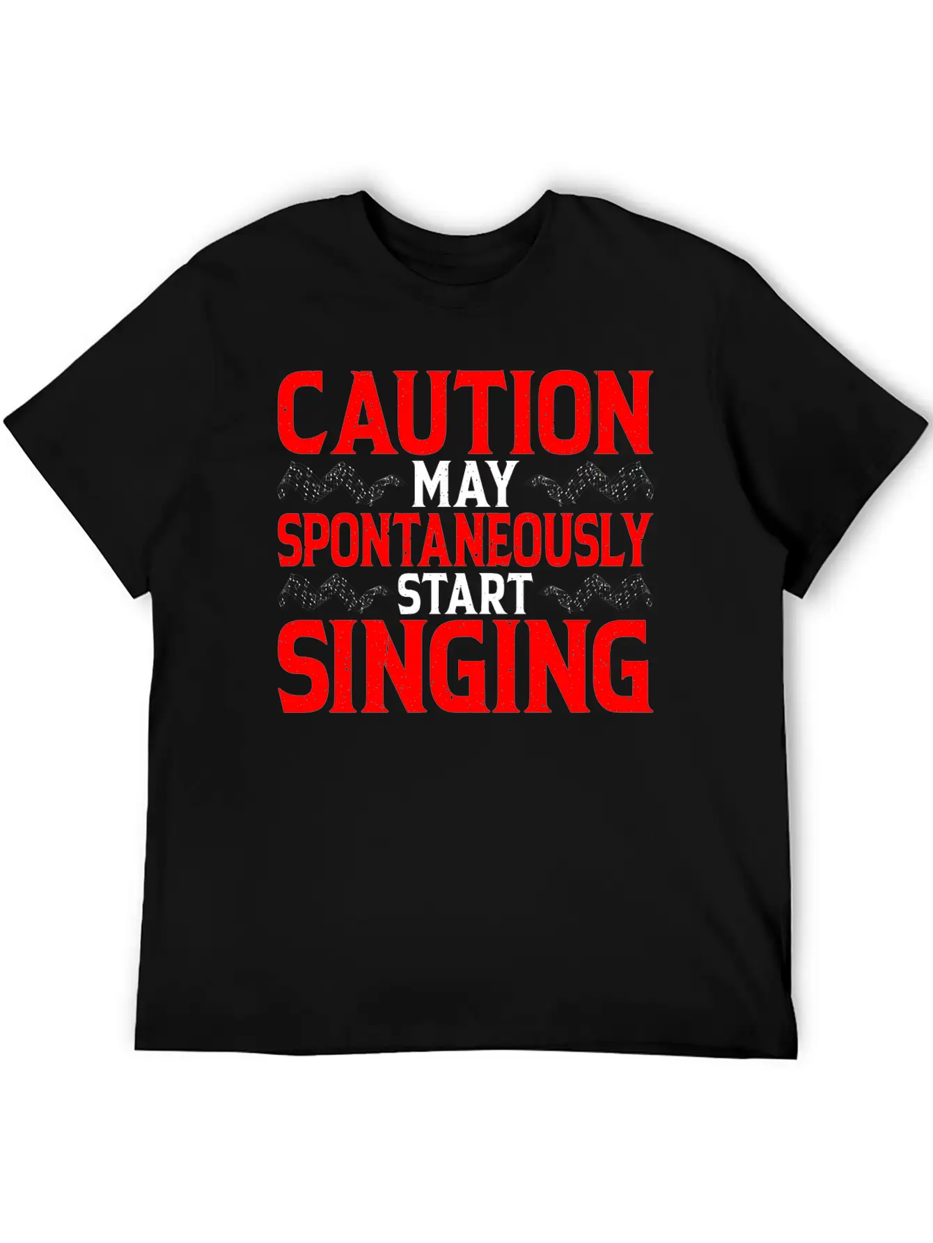 Caution, May Spontaneously Start Singing 4 Modern Fit Casual T-Shirt – Clean And Versatile Design