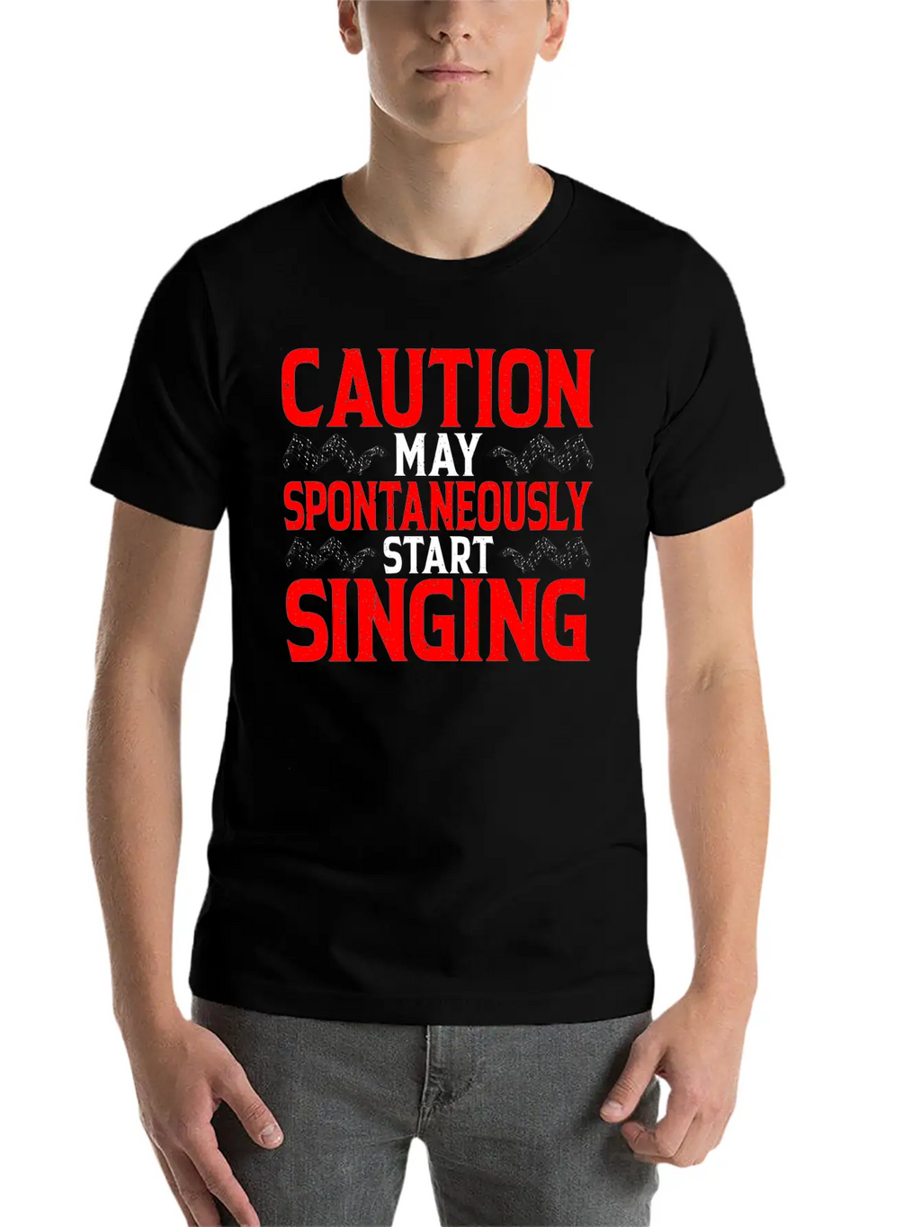Caution, May Spontaneously Start Singing 4 Modern Fit Casual T-Shirt – Clean And Versatile Design