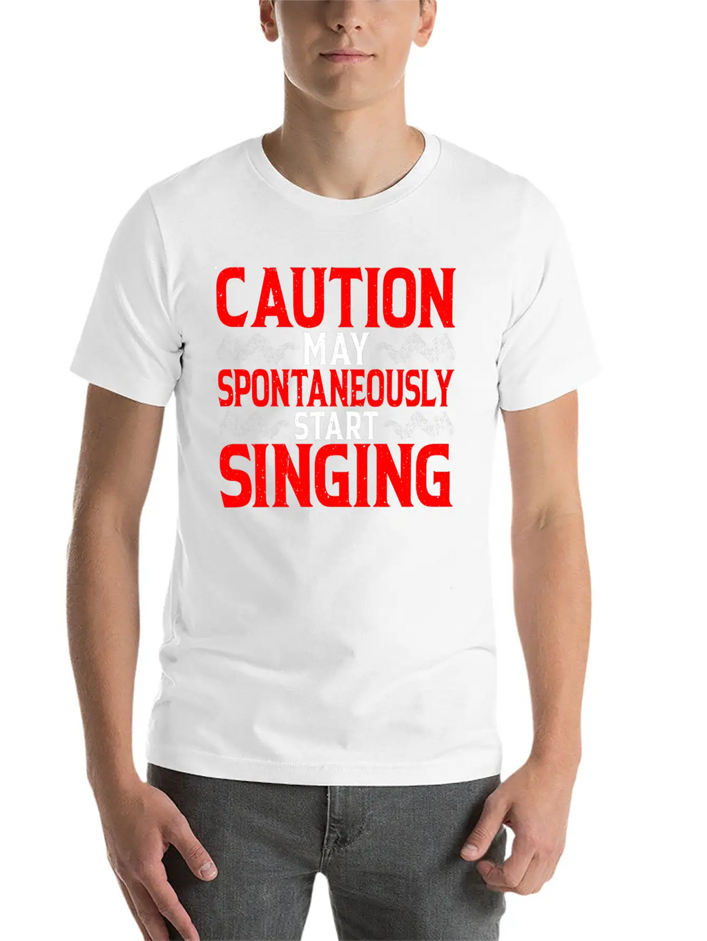 Caution, May Spontaneously Start Singing 4 Modern Fit Casual T-Shirt – Clean And Versatile Design