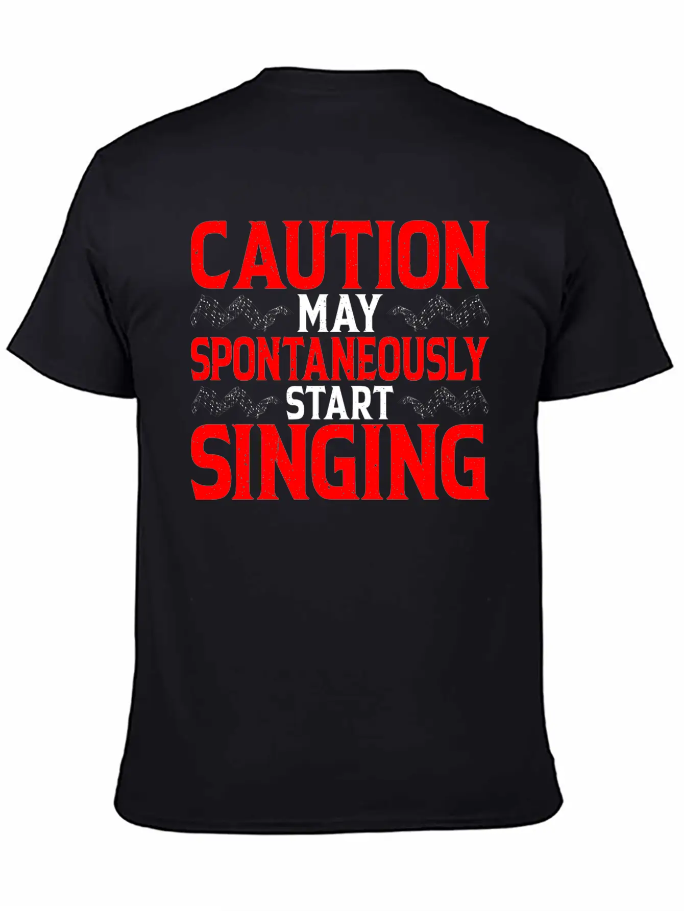 Caution, May Spontaneously Start Singing 4 Modern Fit Casual T-Shirt – Clean And Versatile Design