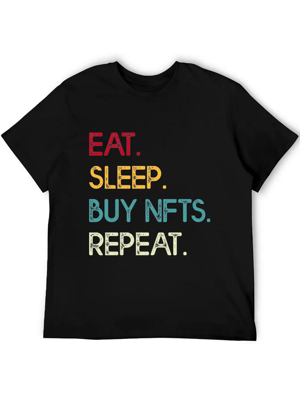 Eat Sleep Buy Nfts Modern Fit Casual T-Shirt – Clean And Versatile Design