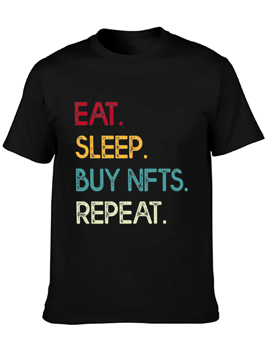 Eat Sleep Buy Nfts Modern Fit Casual T-Shirt – Clean And Versatile Design
