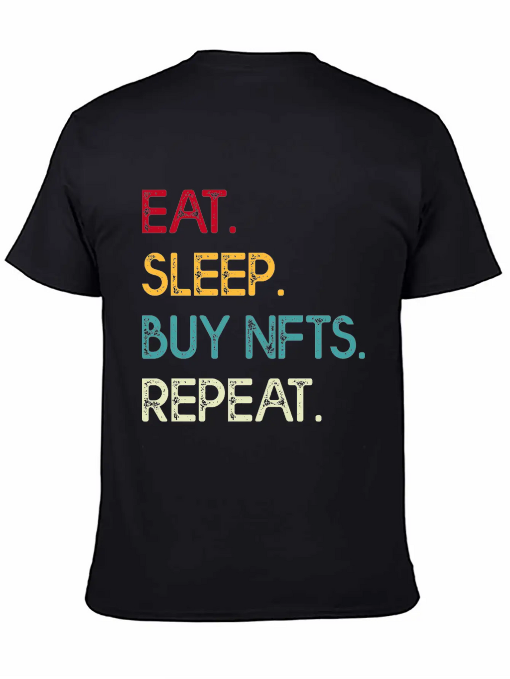 Eat Sleep Buy Nfts Modern Fit Casual T-Shirt – Clean And Versatile Design