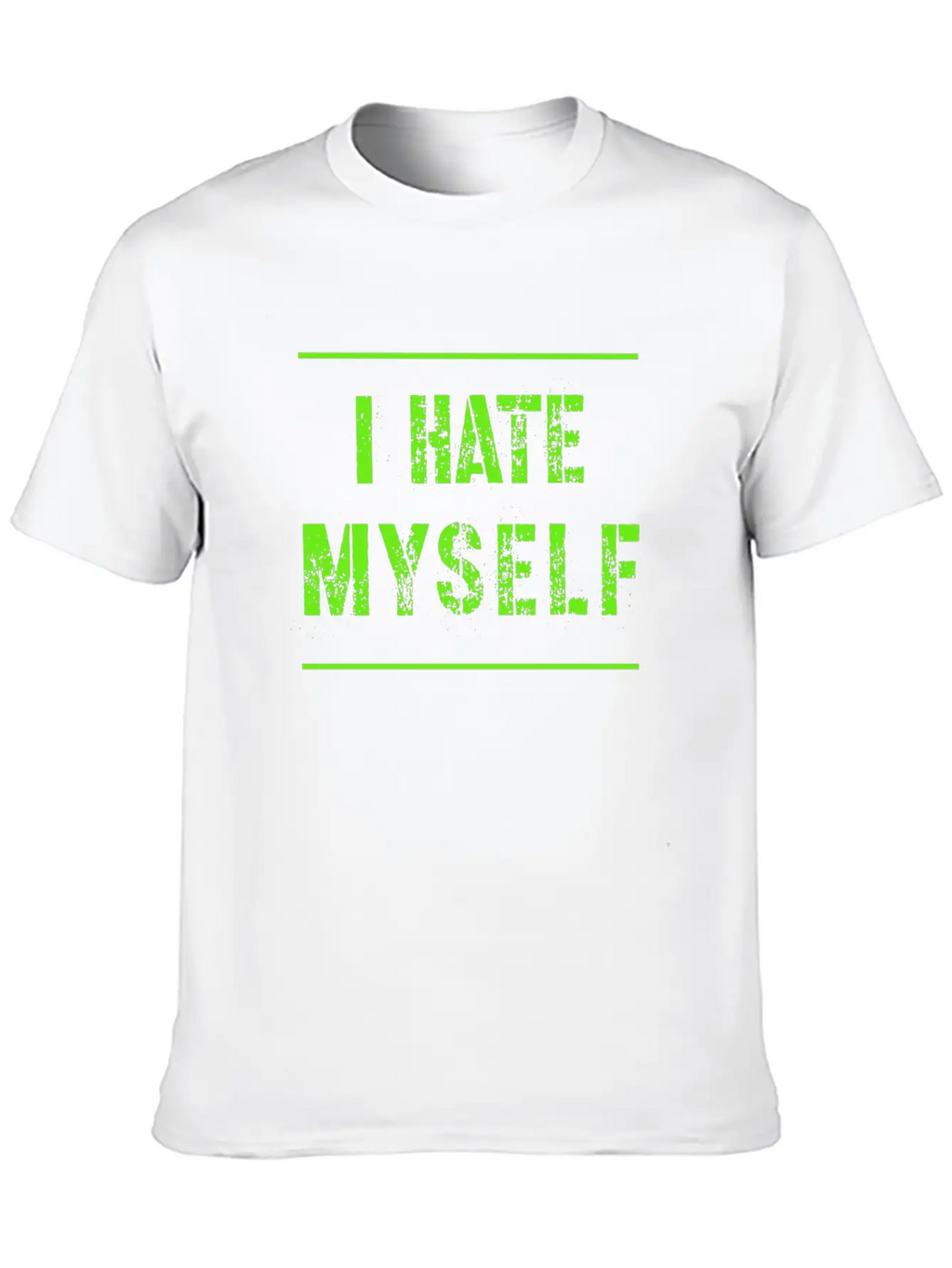 I Hate Myself Hate Cool Slogan Text Gifts Timeless Short Sleeve Tee – Comfy And Minimalist Design