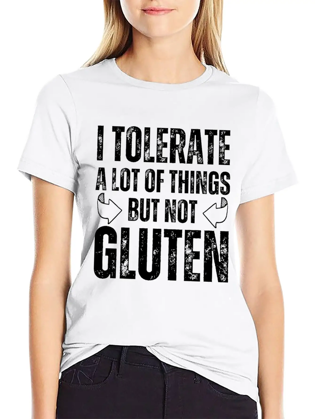 I Tolerate A Lot Of Things But Not Gluten Relaxed Everyday Tee – Lightweight And Durable Cotton