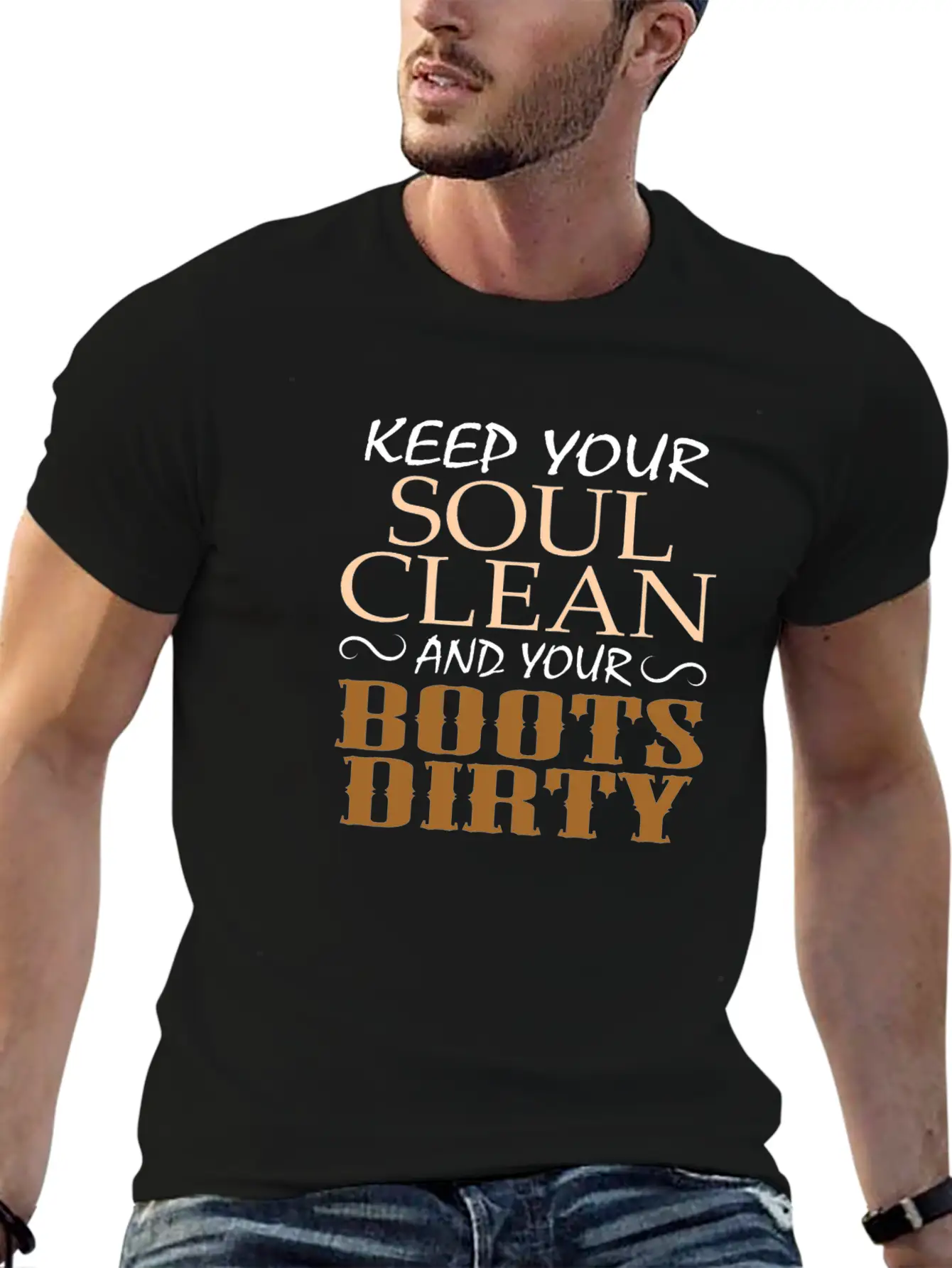 "Keep Your Soul Clean And Your Boots Dirty" Classic Crew Neck Graphic Tee – Everyday Minimal Look