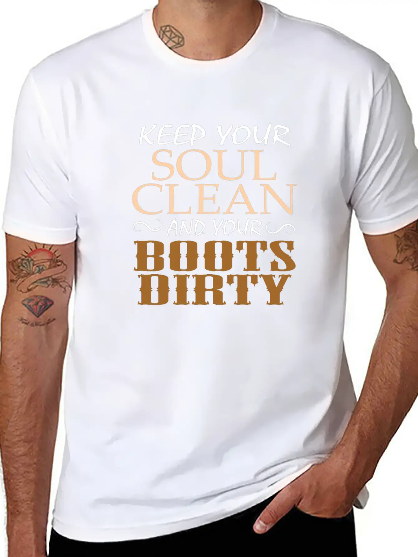 "Keep Your Soul Clean And Your Boots Dirty" Classic Crew Neck Graphic Tee – Everyday Minimal Look