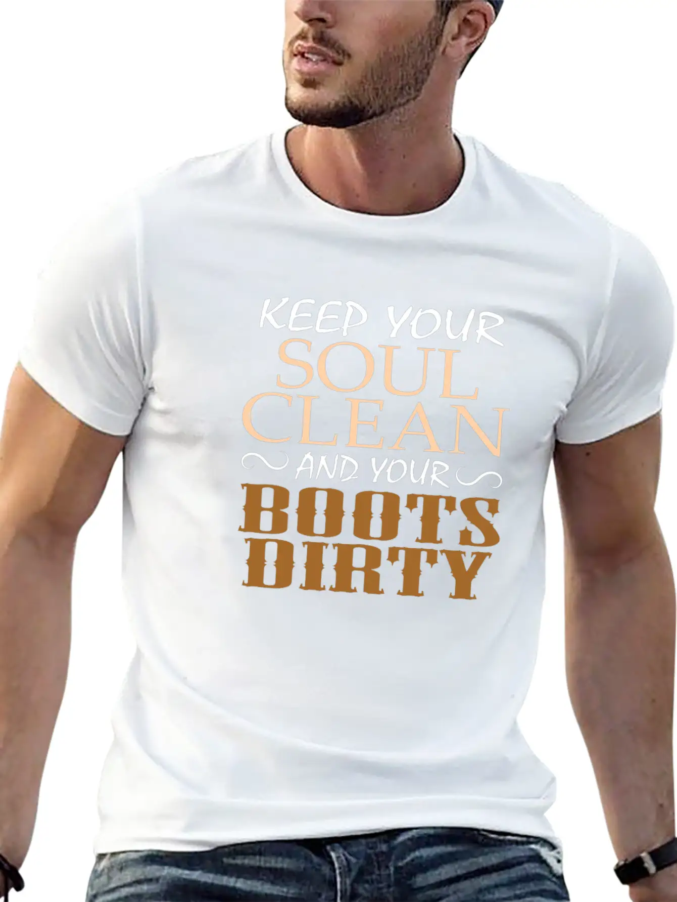 "Keep Your Soul Clean And Your Boots Dirty" Classic Crew Neck Graphic Tee – Everyday Minimal Look