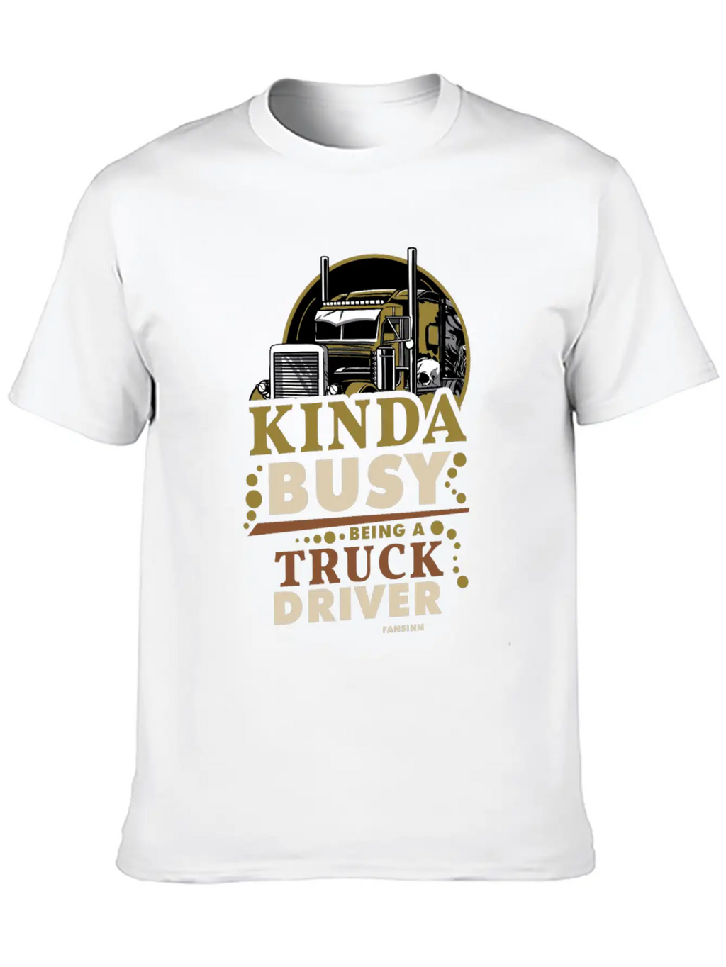 Kinda Busy Being A Truck Driver Timeless Short Sleeve Tee – Comfy And Minimalist Design