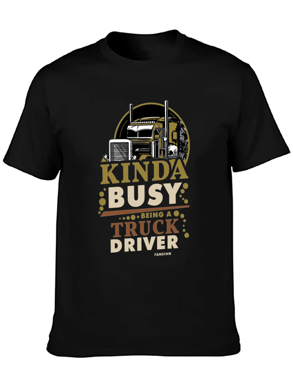 Kinda Busy Being A Truck Driver Timeless Short Sleeve Tee – Comfy And Minimalist Design