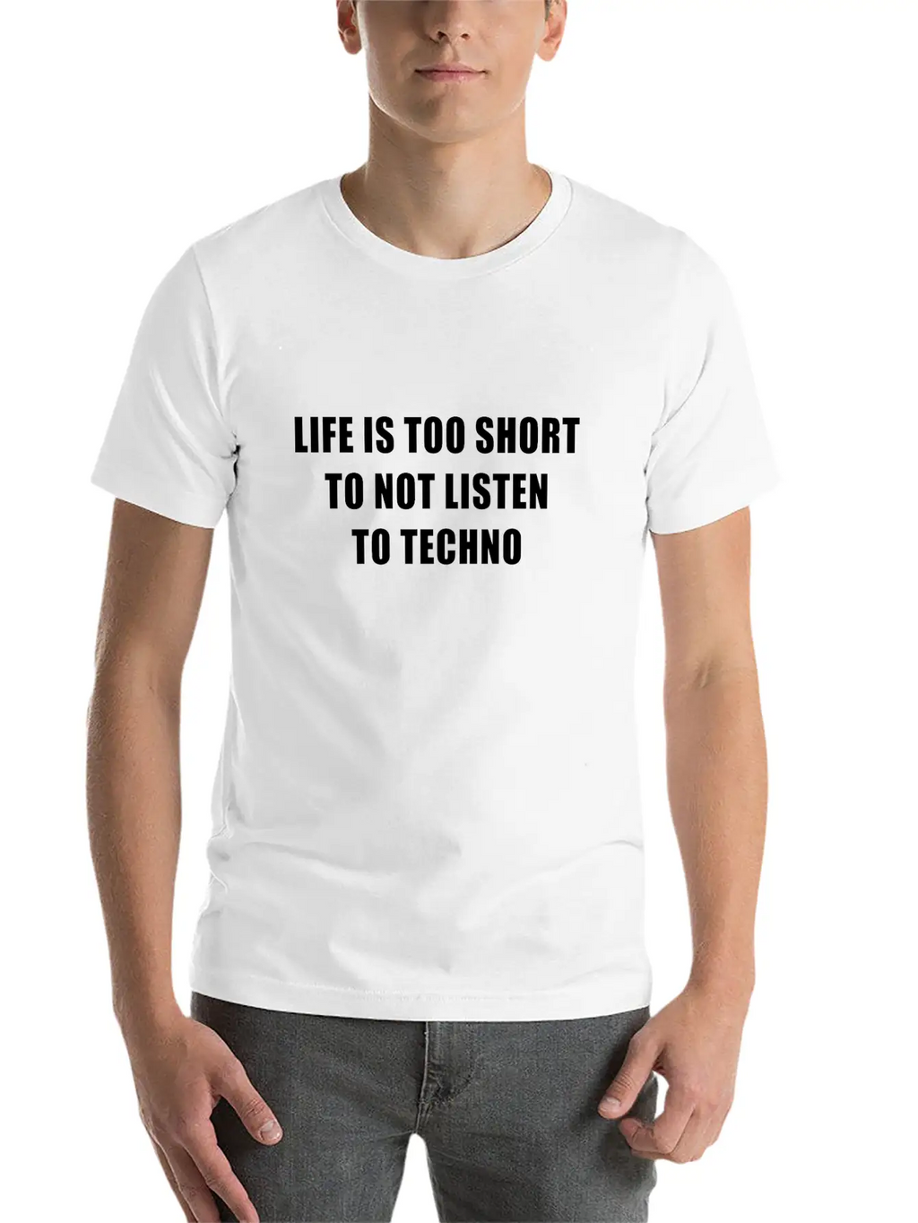 Life Is Short To Not Listen To Techno Timeless Short Sleeve Tee – Comfy And Minimalist Design