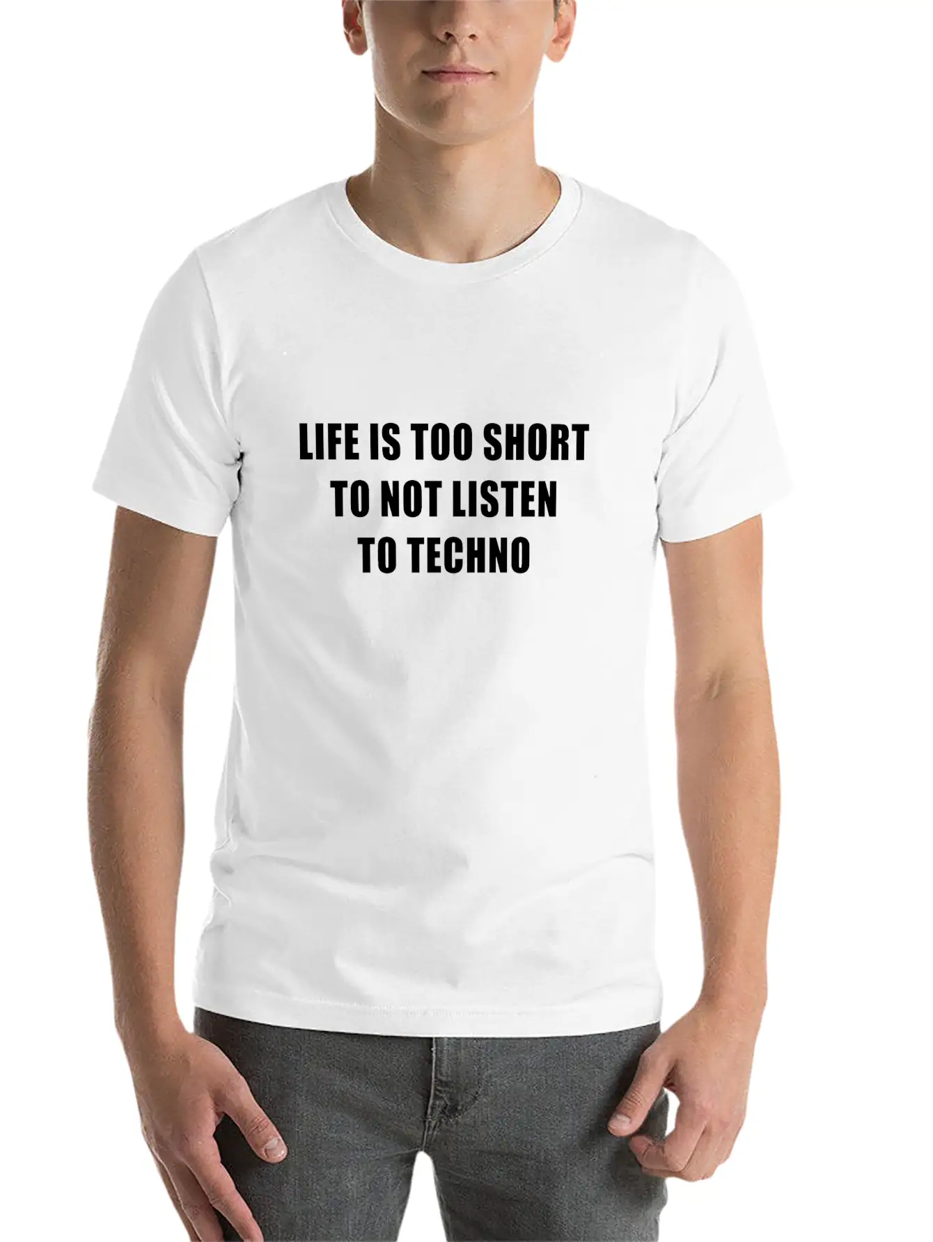 Life Is Short To Not Listen To Techno Timeless Short Sleeve Tee – Comfy And Minimalist Design