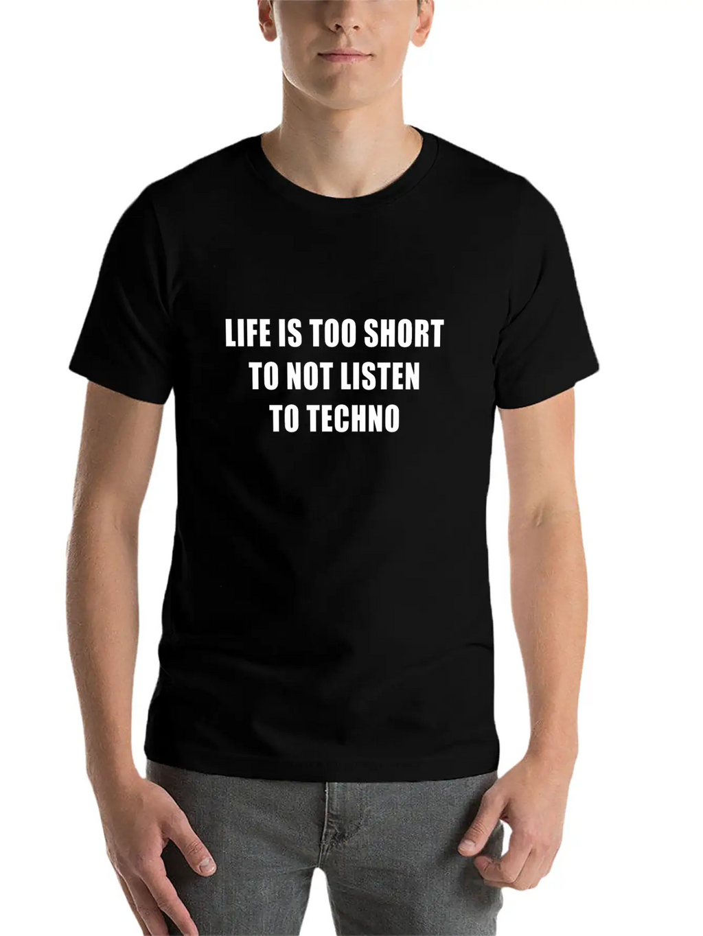 Life Is Short To Not Listen To Techno Timeless Short Sleeve Tee – Comfy And Minimalist Design