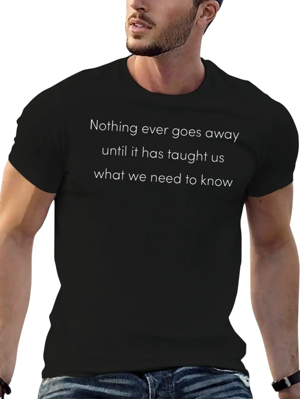 Nothing Goes Away Mindfulness Spiritual Motivation Timeless Short Sleeve Tee – Comfy And Minimalist Design