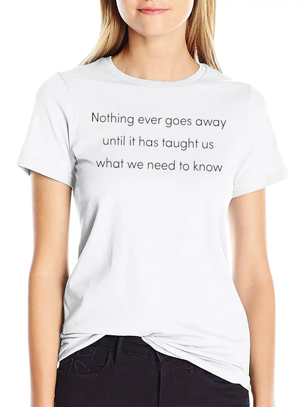 Nothing Goes Away Mindfulness Spiritual Motivation Timeless Short Sleeve Tee – Comfy And Minimalist Design