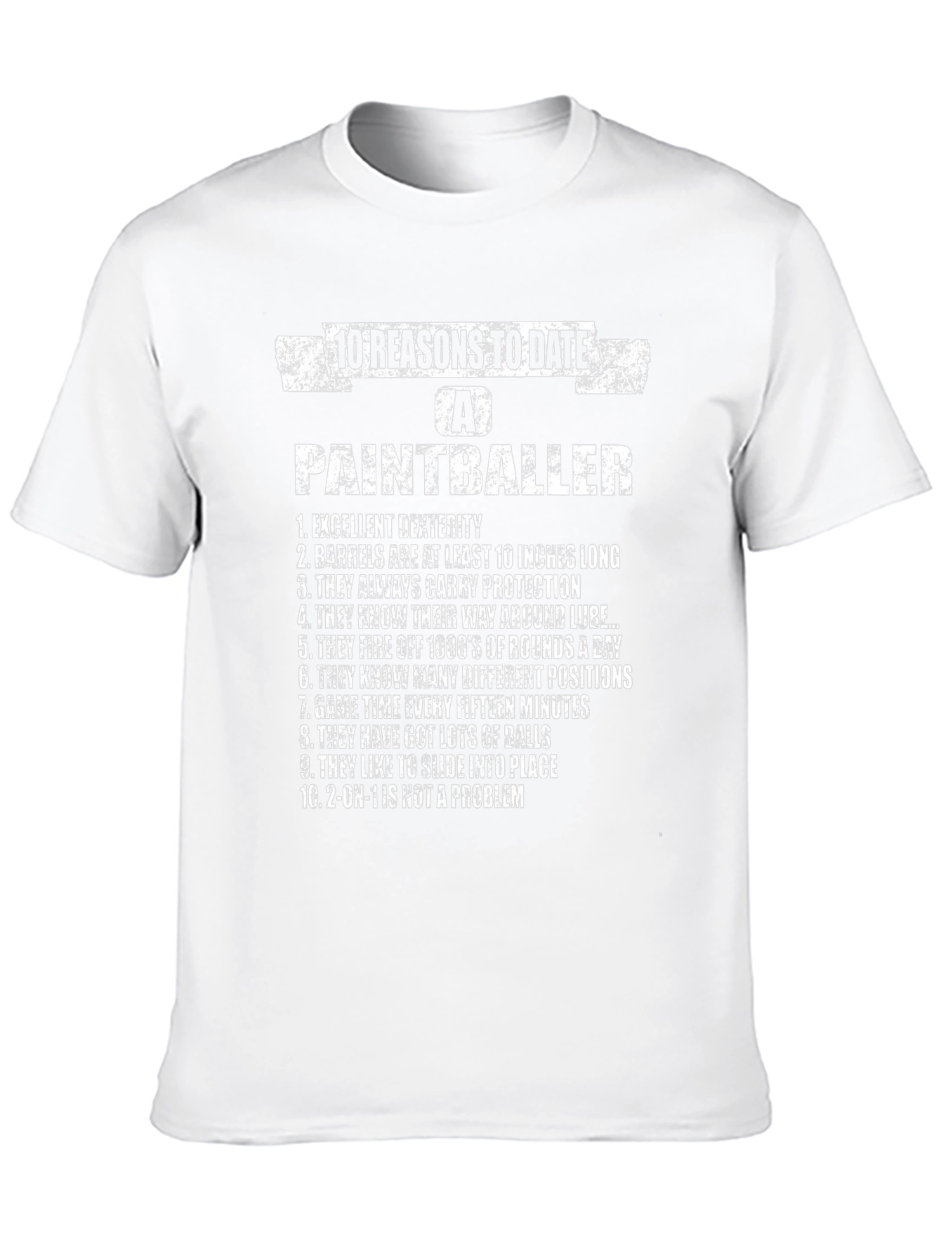 10 Reasons to Date a Paintballer Graphic Tee