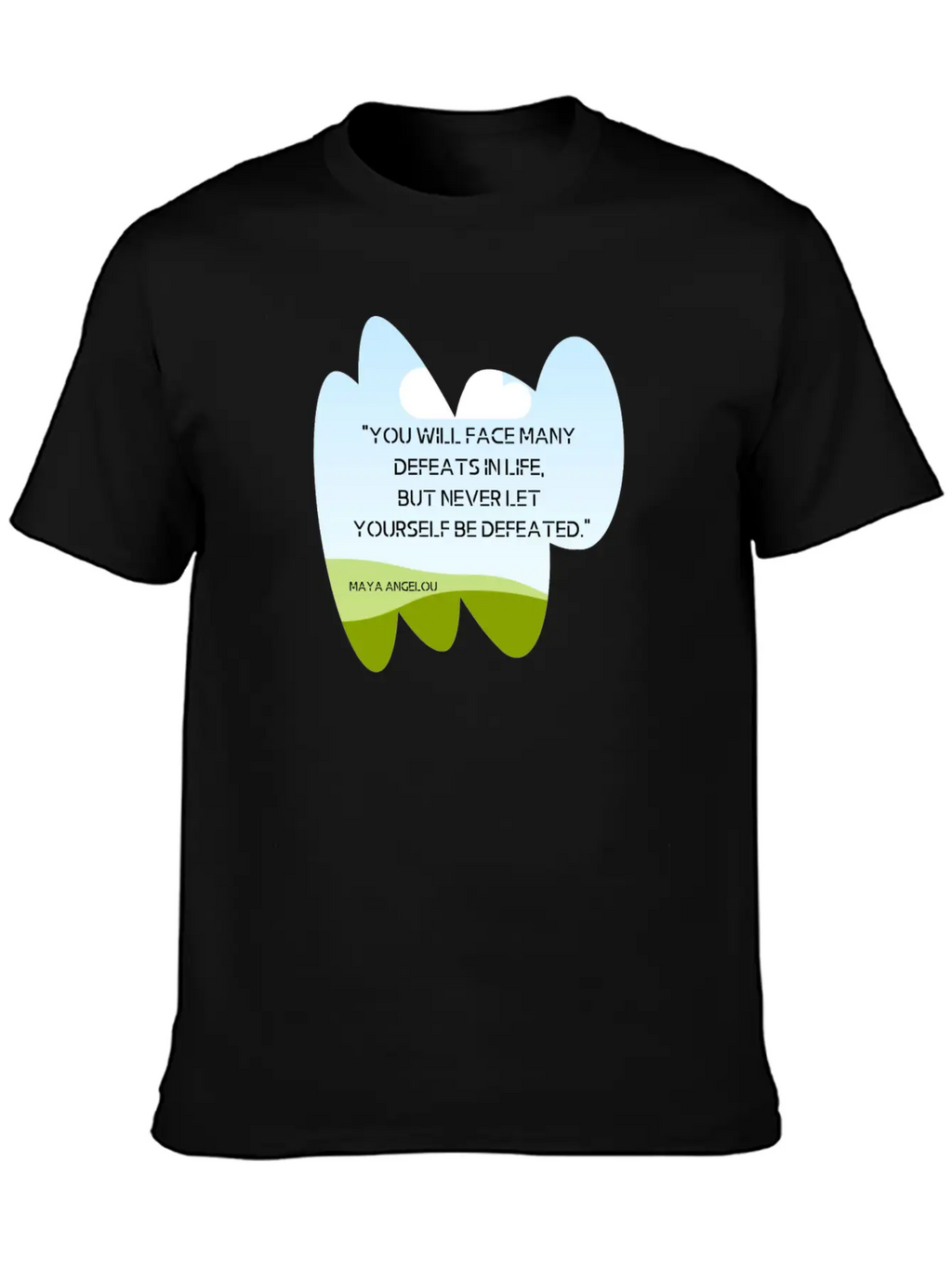 "You Will Face Many Defeats In Life, But Never Let Essential Cotton Tee For Daily Outfits – Unisex Style