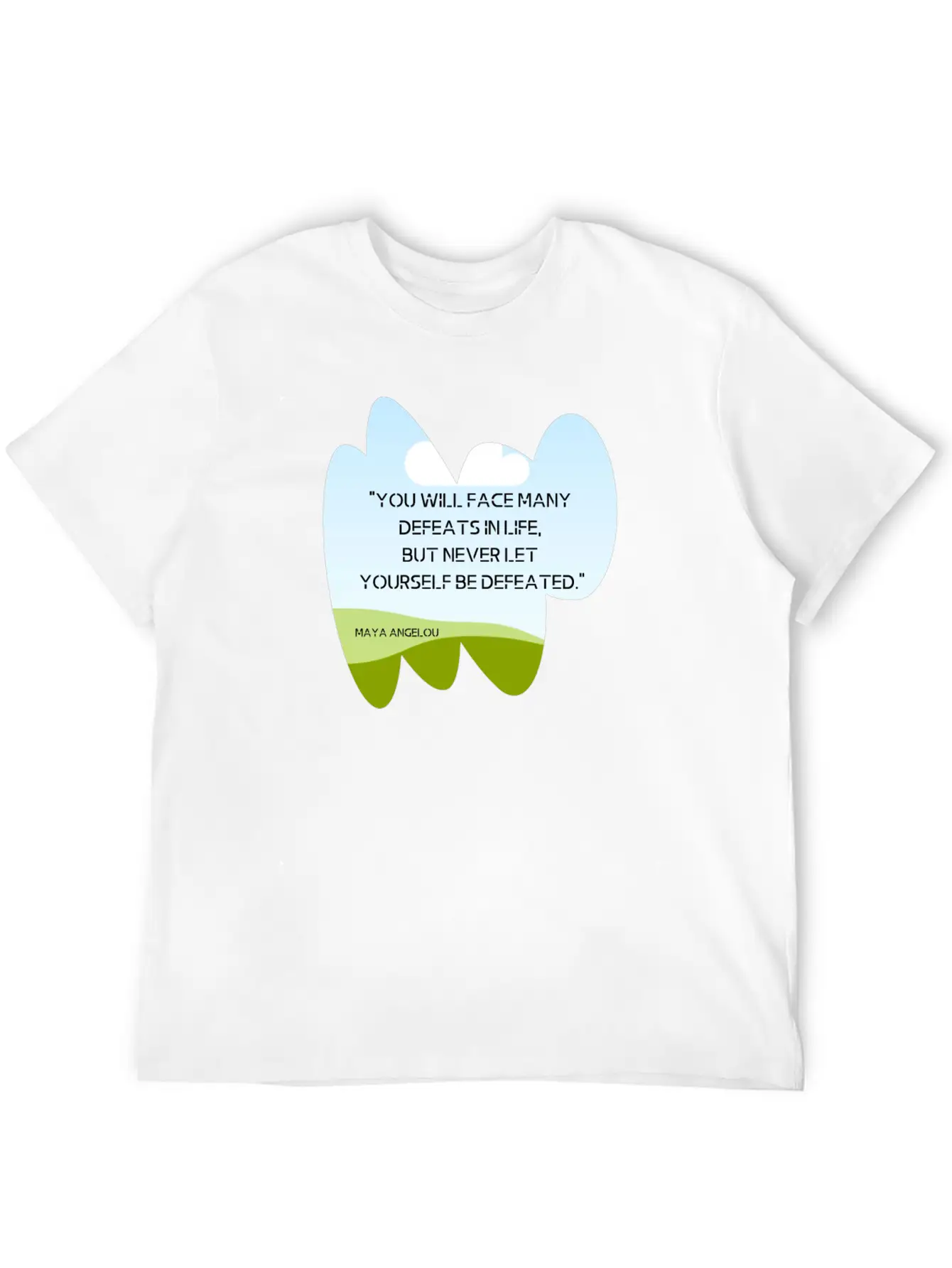 "You Will Face Many Defeats In Life, But Never Let Essential Cotton Tee For Daily Outfits – Unisex Style