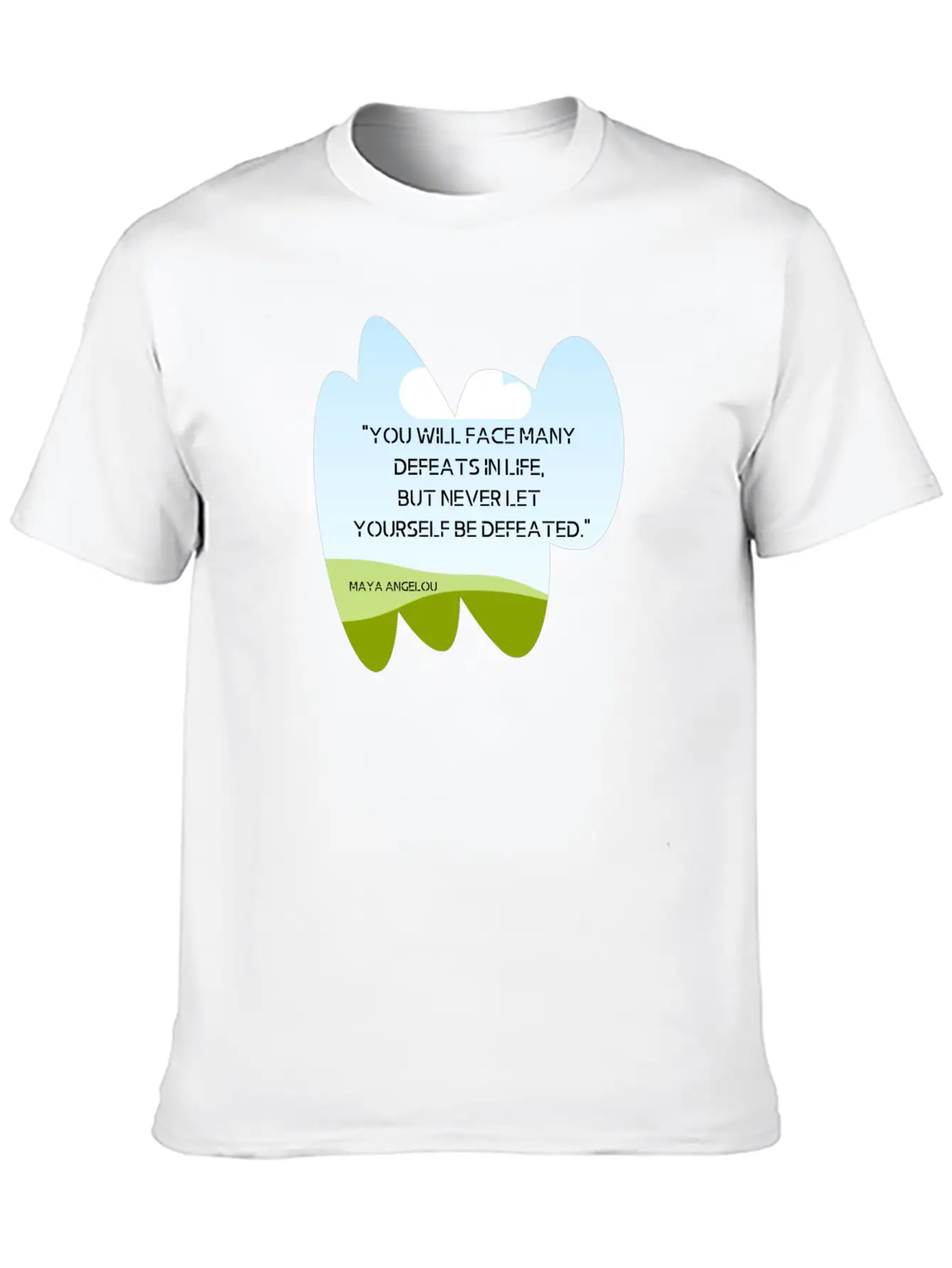 "You Will Face Many Defeats In Life, But Never Let Essential Cotton Tee For Daily Outfits – Unisex Style