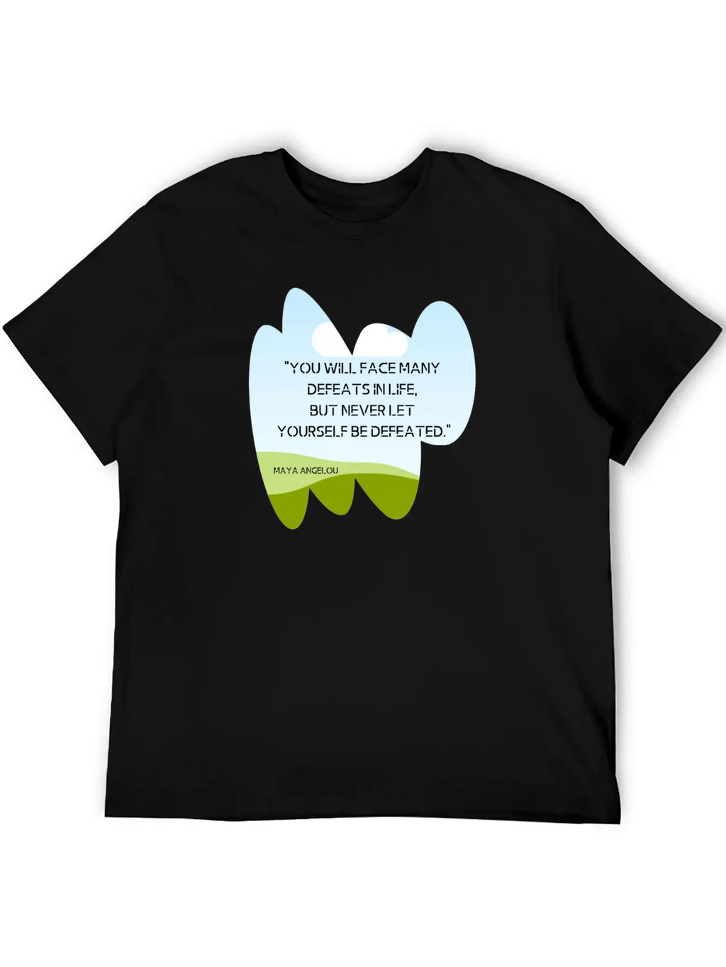 "You Will Face Many Defeats In Life, But Never Let Essential Cotton Tee For Daily Outfits – Unisex Style